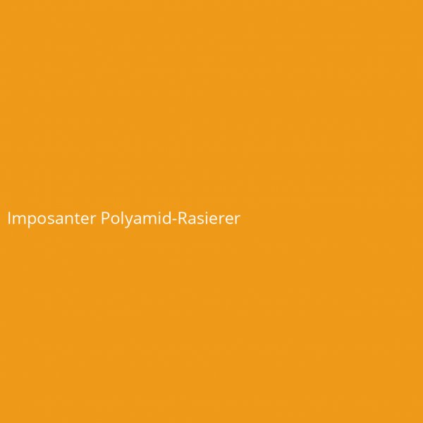 Imposanter Polyamid-Rasierer