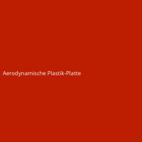 Aerodynamische Plastik-Platte