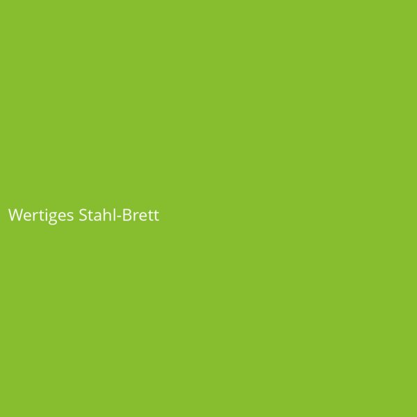 Wertiges Stahl-Brett