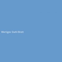 Wertiges Stahl-Brett