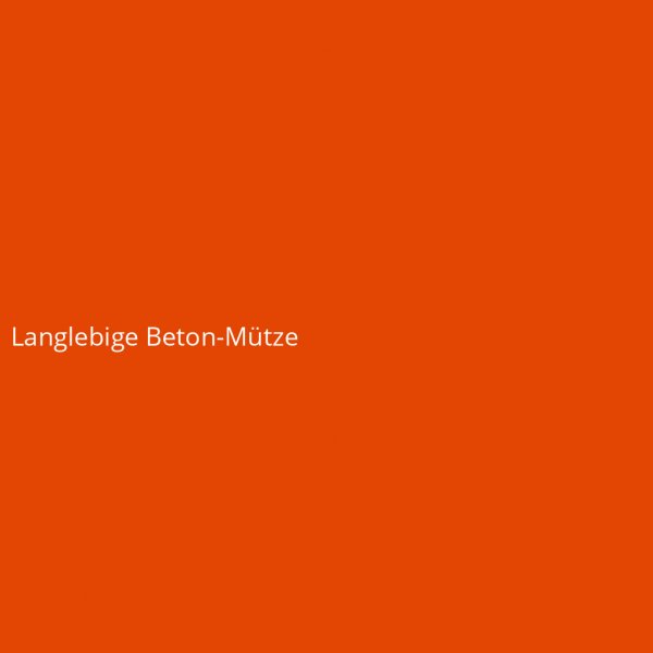 Langlebige Beton-Mütze